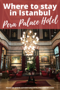 Where to stay in Istanbul Pera Palace Luxury Hotel
